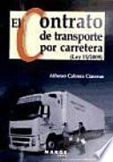 libro El Contrato De Transporte Por Carretera (ley 15/2009)
